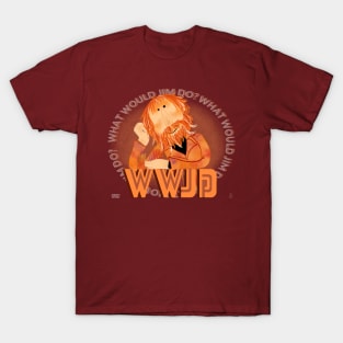 What Would Jim Do? T-Shirt